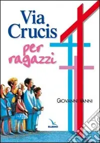 Via crucis per ragazzi Scelto Dai Clienti