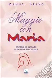 Occasione Imperdibile Maggio con Maria. Riflessioni e incontri in gruppo e in comunità