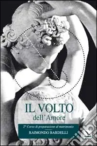 Il volto dell‘amore. Manifestazioni affettive del fidanzamento Ultimissimo Modello
