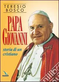 Papa Giovanni. Storia di un cristiano Di Tendenza