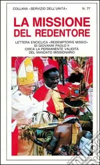 La missione del Redentore. Enciclica "Redemptoris Missio" di Giovanni Paolo II circa la validità del mandato missionario Professionale