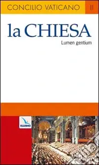 Prezzo Conveniente La Chiesa. Costituzione dogmatica sulla Chiesa (Lumen gentium)