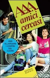 Offerta Lampo A.A.A. Amici cercasi. Per allargare i confini del cuore