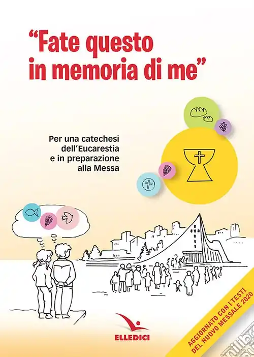 Must-Have Fate questo in memoria di me. Per una catechesi dell‘Eucaristia in preparazione alla Messa di prima Comunione