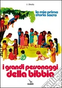 I grandi personaggi della Bibbia Prezzo Ridotto