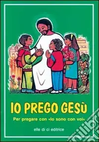 Pagamento Sicuro Io prego Gesù. Per pregare con "Io sono con voi"