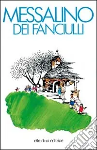 Messalino dei fanciulli. Testi liturgici Popolare