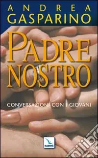 Ultimissimo Modello Padre nostro. Conversazioni con i giovani