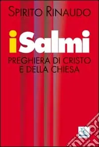 I salmi, preghiera di Cristo e della Chiesa Acquista Ora