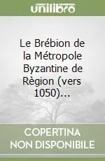 Vendita Finale Le Brébion de la Métropole Byzantine de Règion (vers 1050)...
