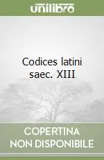 Prezzo Conveniente Codices latini saec. XIII