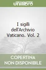 I sigilli dell‘Archivio Vaticano. Vol. 2 Popolare