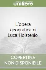 Esclusivo L‘opera geografica di Luca Holstenio