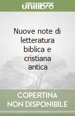 Nuove note di letteratura biblica e cristiana antica Offerta Limitata