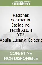 Spedito Oggi Rationes decimarum Italiae nei secoli XIII e XIV. Apulia-Lucania-Calabria