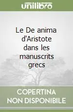 Compra Oggi Stesso Le De anima d‘Aristote dans les manuscrits grecs