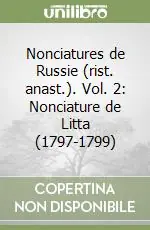 Sconto Nonciatures de Russie (rist. anast.). Vol. 2 Nonciature de Litta (1797-1799)