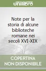 Note per la storia di alcune biblioteche romane nei secoli XVI-XIX Spedito Oggi