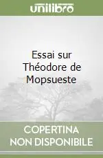 Essai sur Théodore de Mopsueste Subito Disponibile