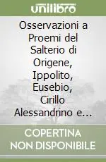 Reso Gratuito Osservazioni a Proemi del Salterio di Origene, Ippolito, Eusebio, Cirillo Alessandrino e altri
