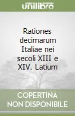 Vendita Finale Rationes decimarum Italiae nei secoli XIII e XIV. Latium