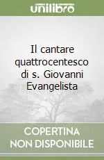 Prezzo Basso Il cantare quattrocentesco di s. Giovanni Evangelista