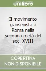 Professionale Il movimento giansenista a Roma nella seconda metà del sec. XVIII