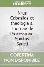 Nuova Collezione Nilus Cabasilas et theologia s. Thomae de Processione Spiritus Sancti