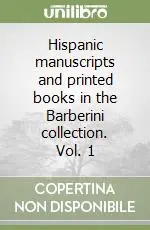 Hispanic manuscripts and printed books in the Barberini collection. Vol. 1 Promozione