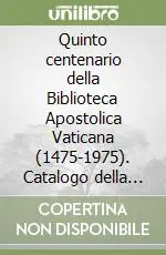 Quinto centenario della Biblioteca Apostolica Vaticana (1475-1975). Catalogo della mostra Spedizione Espresso