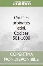 Codices urbinates latini. Codices 501-1000 Ordina Subito