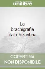 La brachigrafia italo-bizantina Soddisfatti O Rimborsati