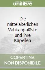 Promo Stagionale Die mittelalterlichen Vatikanpaläste und ihre Kapellen