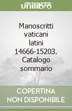 Promozione Esclusiva Manoscritti vaticani latini 14666-15203. Catalogo sommario