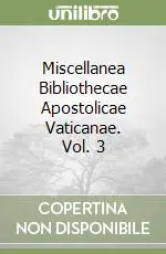 Prezzo Basso Miscellanea Bibliothecae Apostolicae Vaticanae. Vol. 3