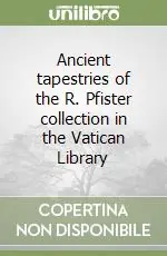 Compra Online Ancient tapestries of the R. Pfister collection in the Vatican Library