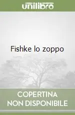 Fishke lo zoppo Super Prezzo