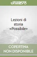 Lezioni di storia «Possibile» Offerta Limitata