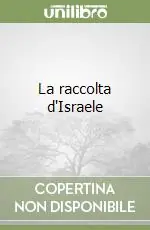 Nuovo Arrivo La raccolta d‘Israele