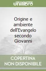 Miglior Prezzo Origine e ambiente dell‘Evangelo secondo Giovanni