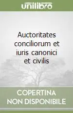 Auctoritates conciliorum et iuris canonici et civilis Subito Disponibile