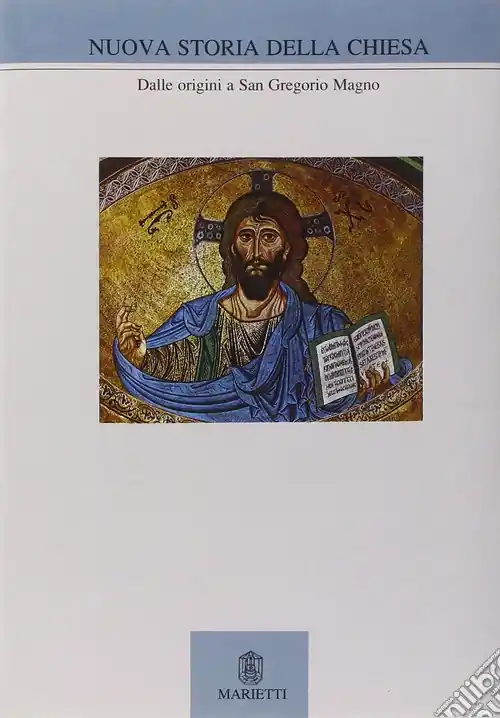 Nuova storia della Chiesa. Vol. 1 Dalle origini a san Gregorio Magno Solo Oggi
