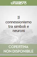 Il connessionismo tra simboli e neuroni Soddisfatti O Rimborsati