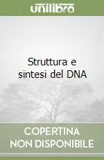 Struttura e sintesi del DNA Super Prezzo