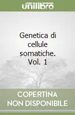 Popolare Genetica di cellule somatiche. Vol. 1
