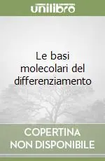 Le basi molecolari del differenziamento Spedito Oggi