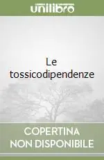 Prezzo Conveniente Le tossicodipendenze