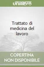 Spedito Oggi Trattato di medicina del lavoro