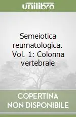 Compra Online Semeiotica reumatologica. Vol. 1 Colonna vertebrale