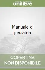 Manuale di pediatria Ultima Occasione